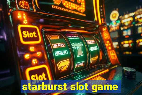 starburst slot game