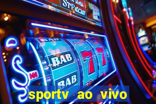 sportv ao vivo multi multicanal