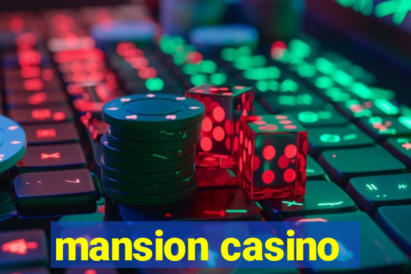 mansion casino