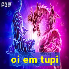 oi em tupi