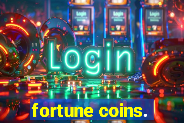 fortune coins.