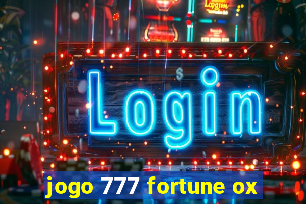 jogo 777 fortune ox