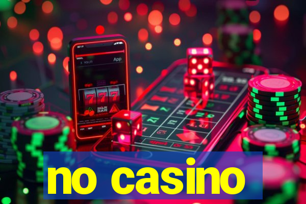 no casino