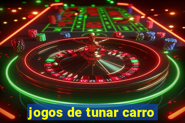 jogos de tunar carro