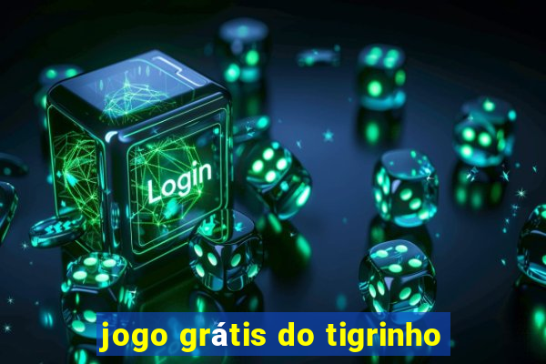 jogo grátis do tigrinho