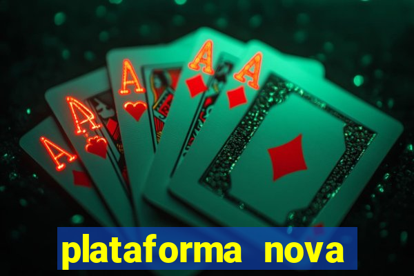 plataforma nova pagando muito hoje