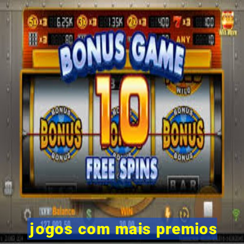 jogos com mais premios