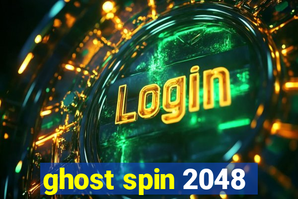 ghost spin 2048