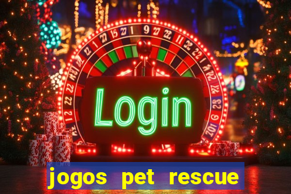 jogos pet rescue saga online gratis