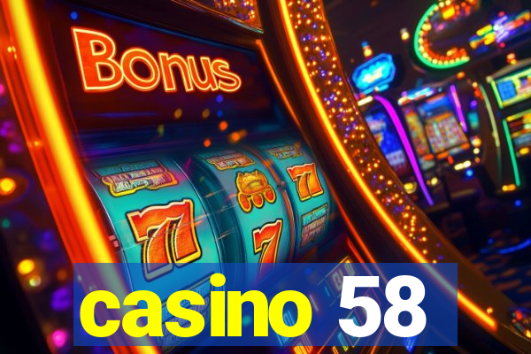 casino 58