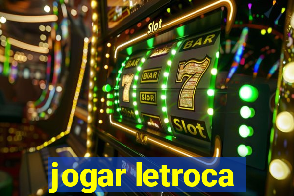 jogar letroca