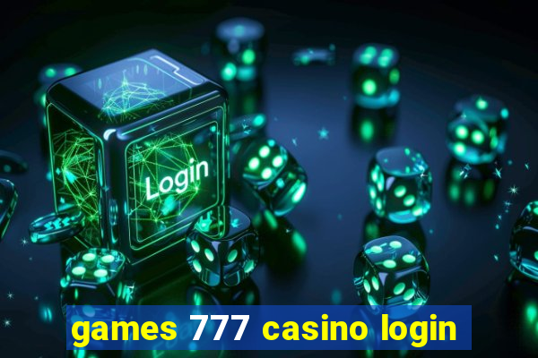 games 777 casino login