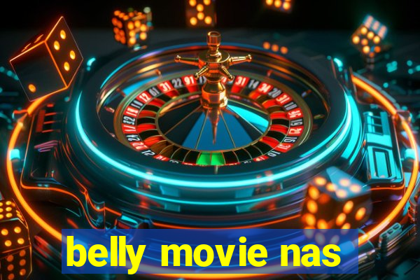 belly movie nas