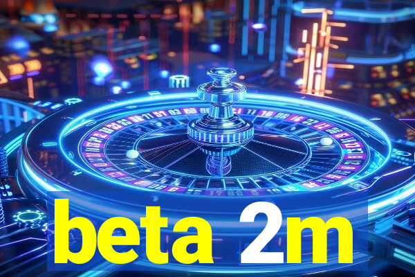 beta 2m