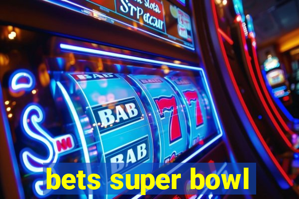 bets super bowl