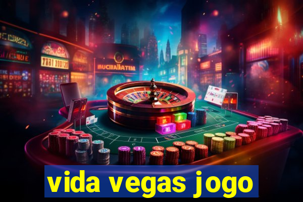 vida vegas jogo