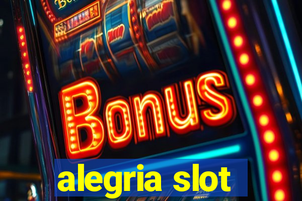 alegria slot