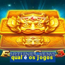 qual é os jogos