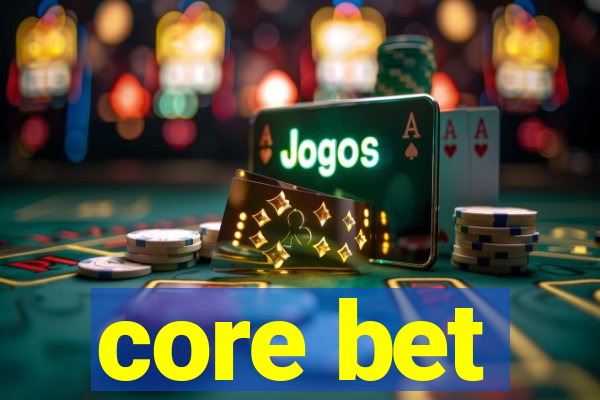 core bet