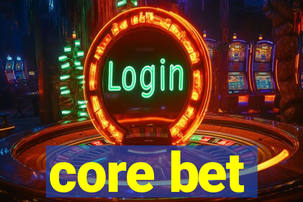 core bet