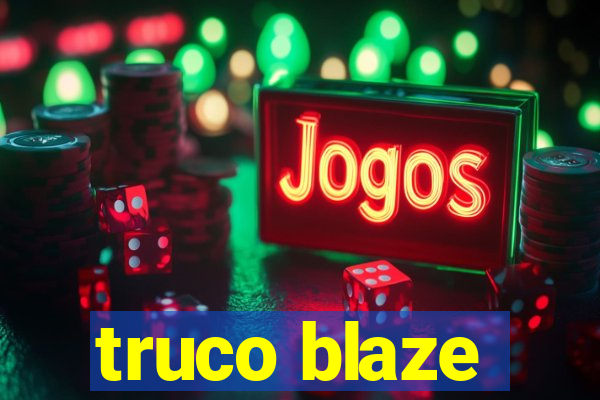 truco blaze