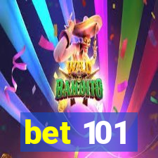 bet 101