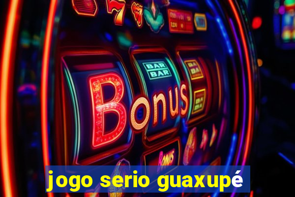 jogo serio guaxupé