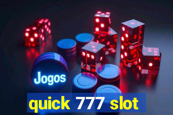 quick 777 slot