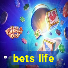 bets life