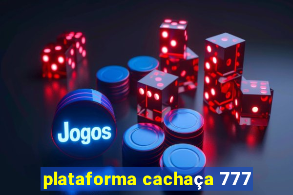 plataforma cachaça 777