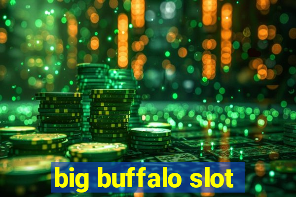 big buffalo slot