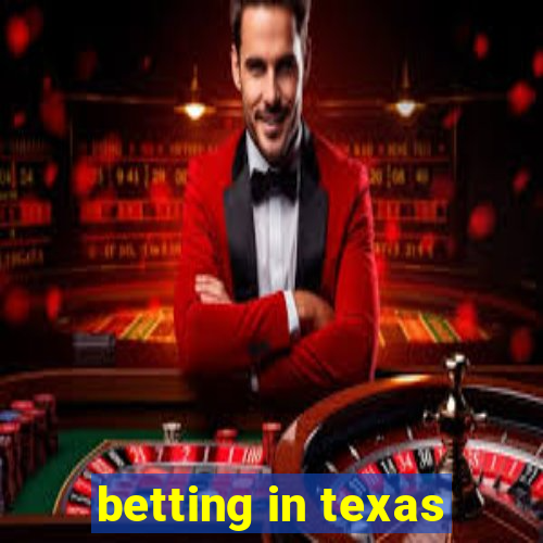 betting in texas