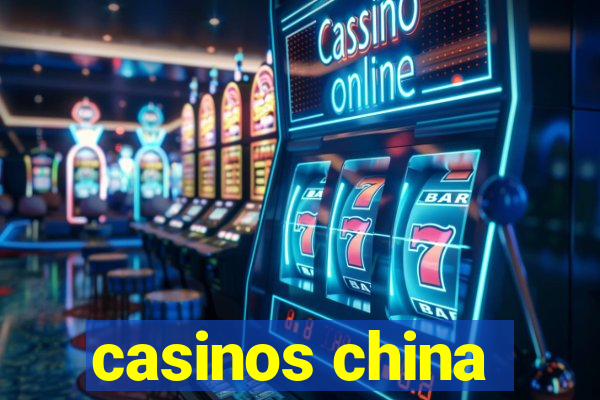 casinos china