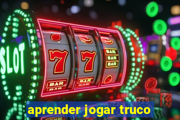 aprender jogar truco