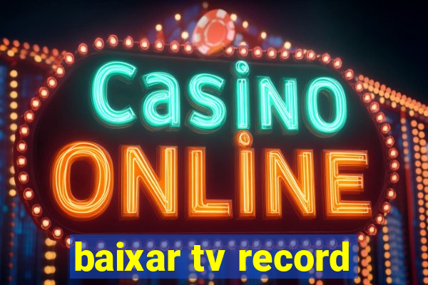 baixar tv record