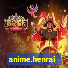 anime.henrai