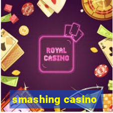 smashing casino