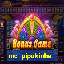 mc pipokinha privacy videos