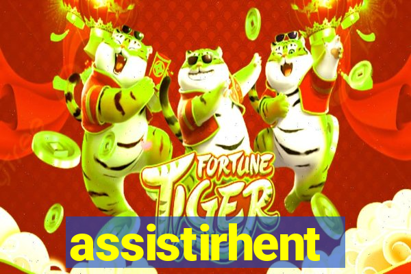 assistirhent