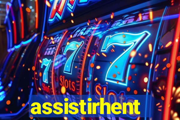 assistirhent