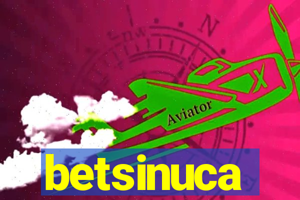 betsinuca