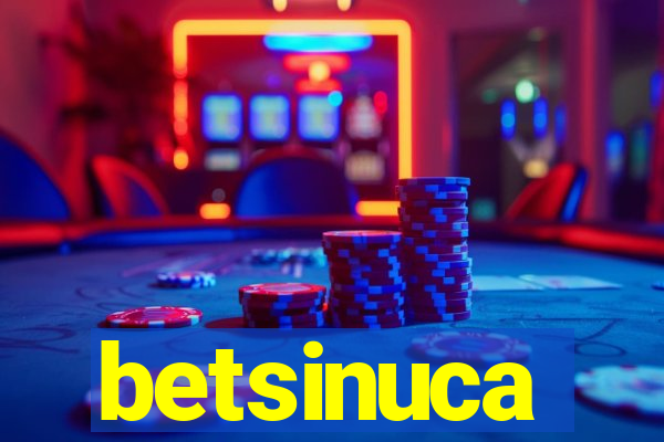 betsinuca