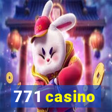 771 casino