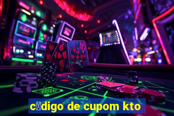 c贸digo de cupom kto