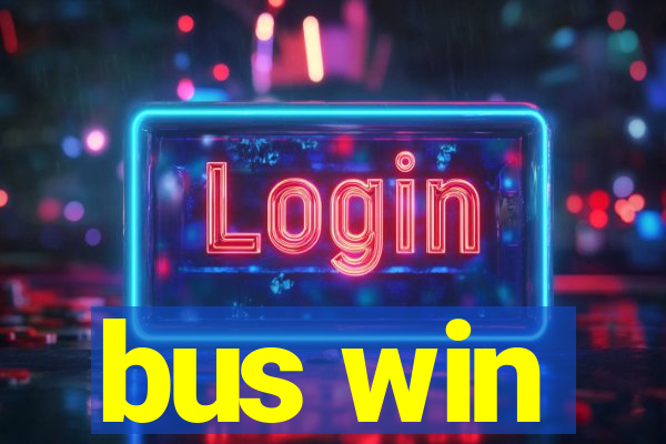 bus win