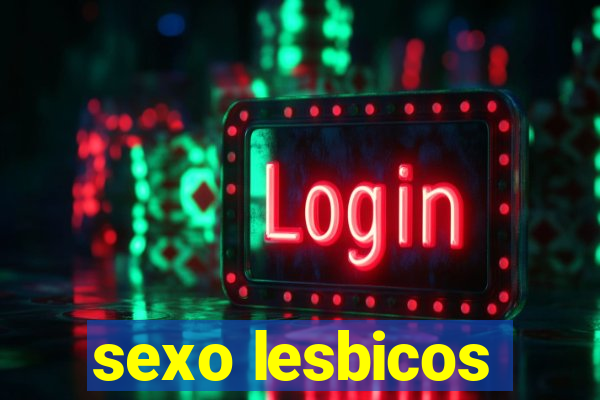 sexo lesbicos