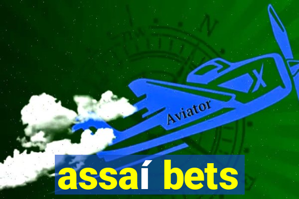 assaí bets