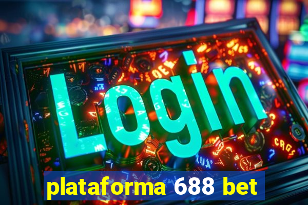 plataforma 688 bet