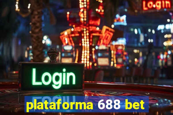 plataforma 688 bet