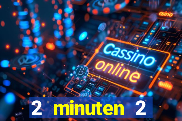 2 minuten 2 millionen casino